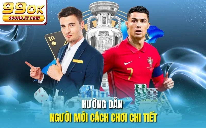 Kèo Tỷ Số 99OK - Bí Quyết Dự Đoán Chuẩn Đét Cho Người Mới Hướng dẫn người mới cách chơi chi tiết